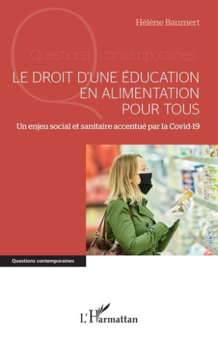 Le droit d'une éducation en alimentation pour tous. Un enjeu social et sanitaire accentué par la cov