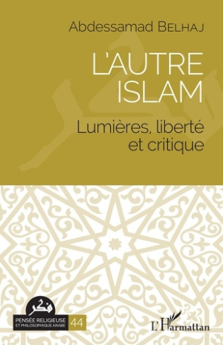 L'autre islam. Lumières, liberté et critique