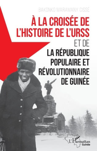 À la croisée de l'histoire de l'URSS et de la République populaire et révolutionnaire de Guinée
