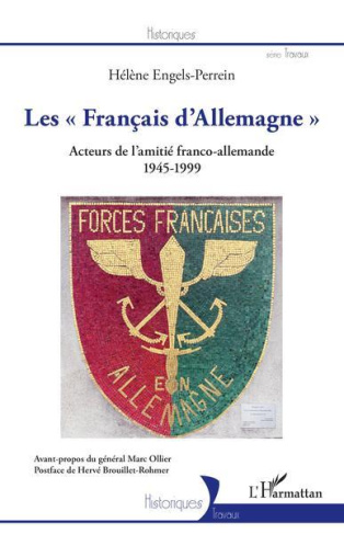 Les "Français d'Allemagne". Acteurs de l'amitié franco-allemande 1945-1999