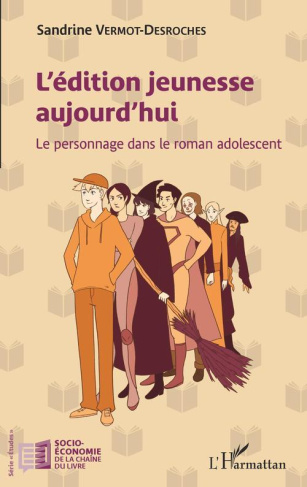 L'édition jeunesse aujourd'hui. Le personnage dans le roman adolescent