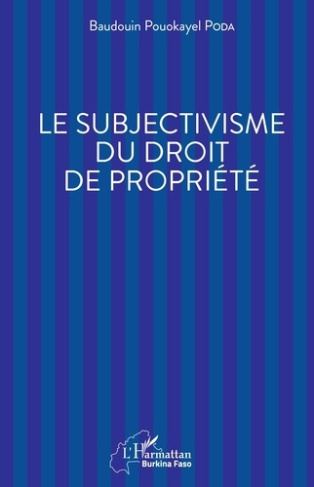 Le subjectivisme du droit de propriété