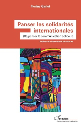 Panser les solidarités internationales. (Re)penser la communication solidaire
