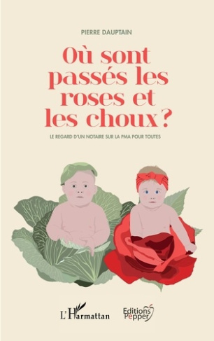 Où sont passés les roses et les choux ? Le regard d'un notaire sur la PMA pour toutes