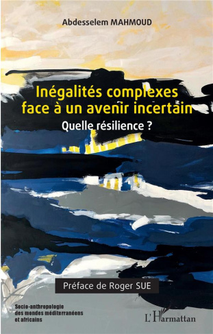 Inégalités complexes face à un avenir incertain. Quelle résilience ?
