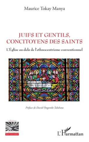Juifs et Gentils, concitoyens des saints. L'Eglise au-delà de l'ethnocentrisme conventionnel