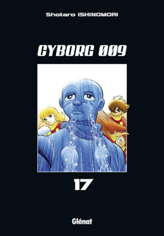 Cyborg 009 Tome 17