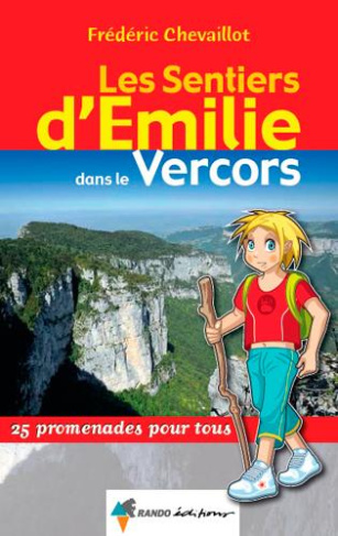 Les sentiers d'Emilie dans le Vercors. 25 promenades pour tous