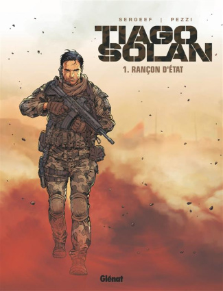 Tiago Solan Tome 1 : Rançon d'Etat