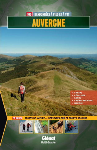 Auvergne. 100 randonnées à pied et à VTT