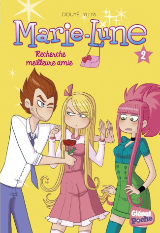 Marie-Lune Tome 2 : Recherche meilleure amie