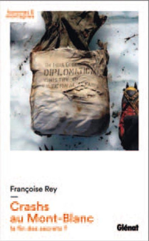 Crashs au Mont-Blanc. La fin des secrets ?
