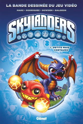 Skylanders Tome 1 : Petits mais costauds