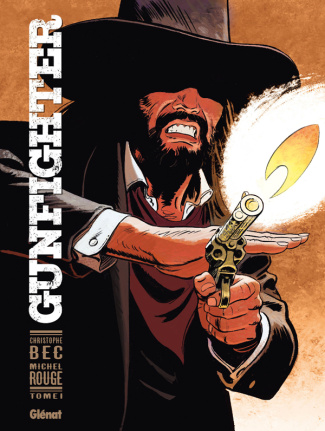 Gunfighter Tome 1