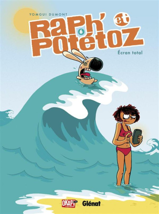 Raph' et Potétoz Tome 6 : Ecran total