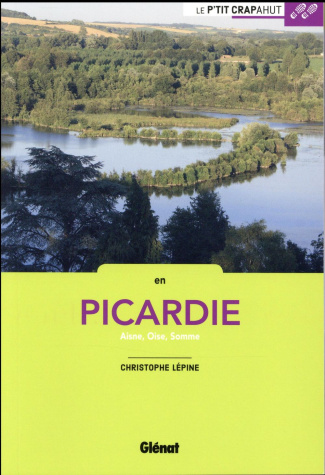 En Picardie. Aisne, Oise, Somme