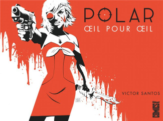 Polar Tome 2 : Oeil pour oeil