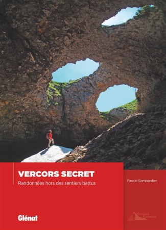 Vercors secret. Randonnées hors des sentiers battus