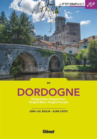 En Dordogne. Périgord Noir, Périgord Vert, Périgord Blanc, Périgord Pourpre