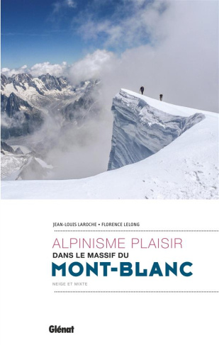 Alpinisme plaisir dans le massif du Mont-Blanc. Neige et mixte
