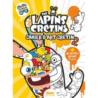 The Lapins Crétins. Cahier d'art crétin 2