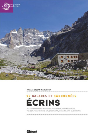 Ecrins. 99 randonnées au coeur du Parc national