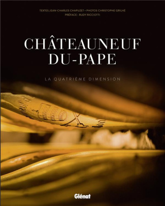 Châteauneuf-du-Pape. La quatrième dimension