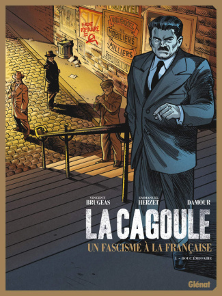La Cagoule Tome 1 : Bouc émissaire