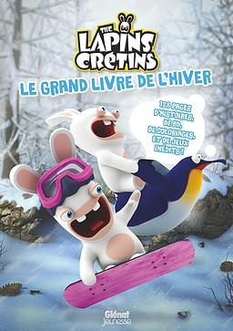 Le grand livre de l'hiver the Lapins Crétins
