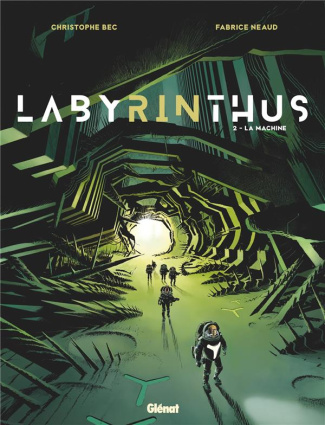 Labyrinthus. Tome 2 : La machine