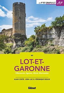 En Lot-et-Garonne. Villeneuvois, Agenais, Albret, Marmandais