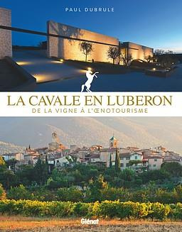La Cavale en Luberon. De la vigne à l'oenotourisme