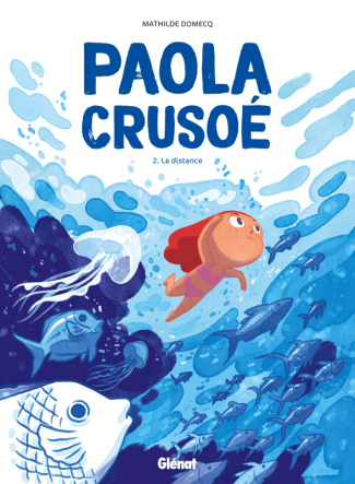 Paola Crusoé Tome 2 : La distance