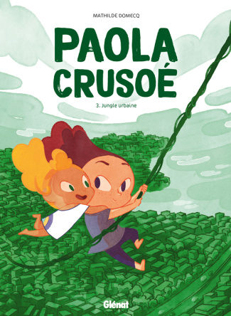 Paola Crusoé Tome 3 : Jungle urbaine