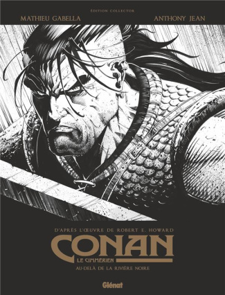 Conan le Cimmérien Tome 3 : Au-delà de la rivière noire. Edition collector