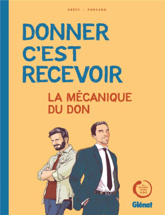 Donner c'est recevoir. La mécanique du don