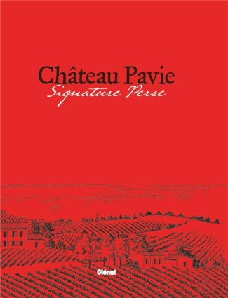 Château Pavie. Signature Perse
