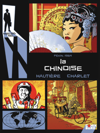 Rendez-vous avec X Tome 1 : La chinoise. Pékin, 1964