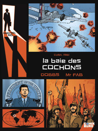 Rendez-vous avec X Tome 2 : La Baie des cochons. Cuba, 1961