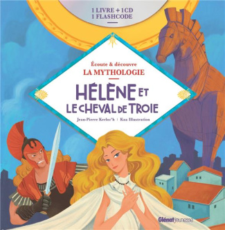 Hélène et le Cheval de Troie. Avec 1 CD audio