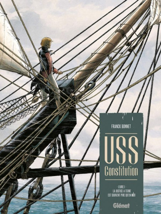 USS Constitution Tome 1 : La justice à terre est souvent pire qu'en mer