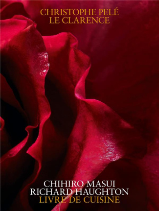 Christophe Pelé - Le Clarence. Livre de cuisine