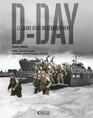 D-Day. Le grand atlas du débarquement