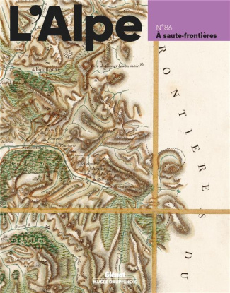 L'Alpe N° 86, automne 2019 : A saute-frontières