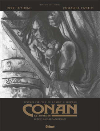 Conan le Cimmérien Tome 11 : Le dieu dans le sarcophage. Edition spéciale en noir & blanc