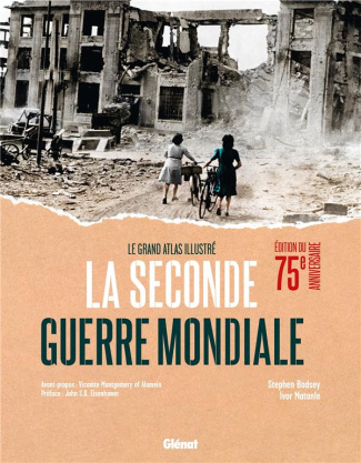 La Seconde Guerre mondiale. Le grand atlas illustré 2 volumes : 39-45, le grand atlas de la Seconde
