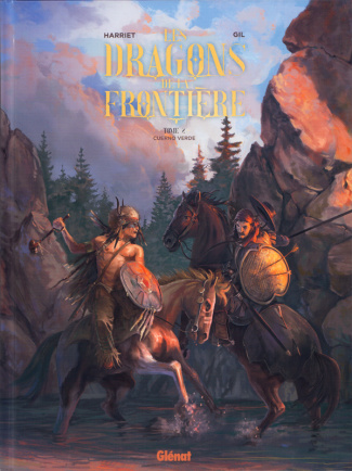 Les dragons de la frontière Tome 2 : Cuerno Verde