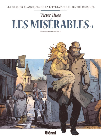 Les grands classiques de la littérature en bande dessinée : Les Misérables Tome 1