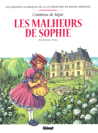 Les grands classiques de la littérature en bande dessinée : Les malheurs de Sophie