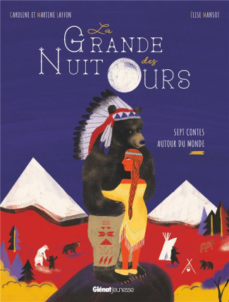 La grande nuit des ours. Sept contes autour du monde